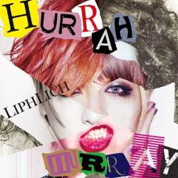 Liphlich : Hurrah Hurray